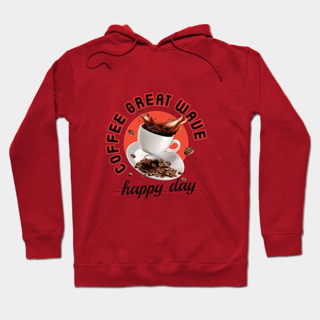 Coffe great wave, happy day Hoodie by artebus